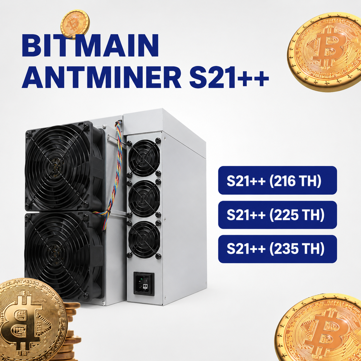 Bitmain Antminer S21++ (216 / 225 / 235 TH) Bitcoin